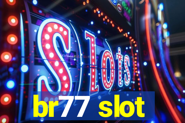 br77 slot